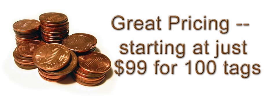 Great Pricing - Starting at just $99 for 100 Tagz.